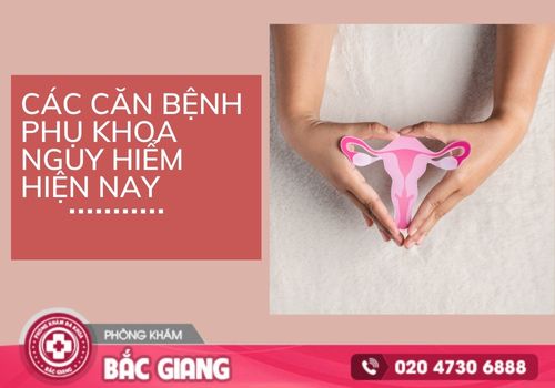 Tổng hợp các bệnh phụ khoa nguy hiểm mà chị em cần lưu ý