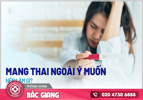 Mang thai ngoài ý muốn phải làm sao? Cách xử lý an toàn và hiệu quả