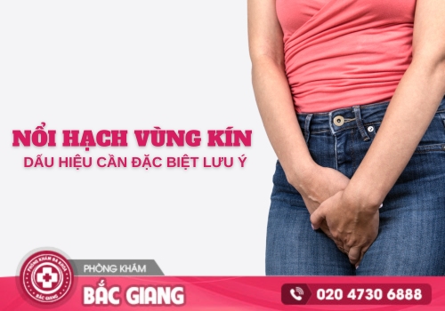 Nổi hạch ở vùng kín là bệnh gì? Nguyên nhân và cách điều trị