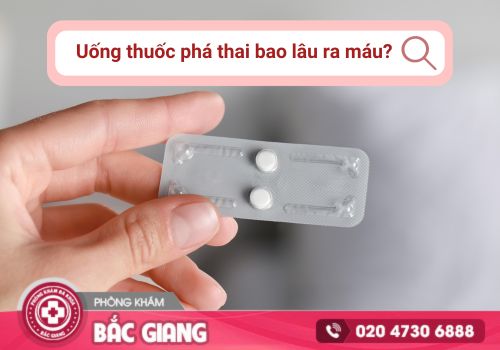 Uống thuốc phá thai bao lâu ra máu?