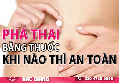 Thai nhiêu tháng phá bằng thuốc được, tránh biến chứng nguy hiểm?